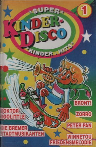 Kinder Disco 1. Super Kinder-Hits [Musikkassette]