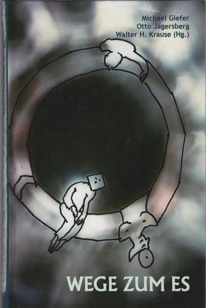 Wege zum ES : 4. Symposium der Georg Groddeck-Gesellschaft.