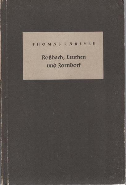 Roßbach, Leuthen und Zorndorf.