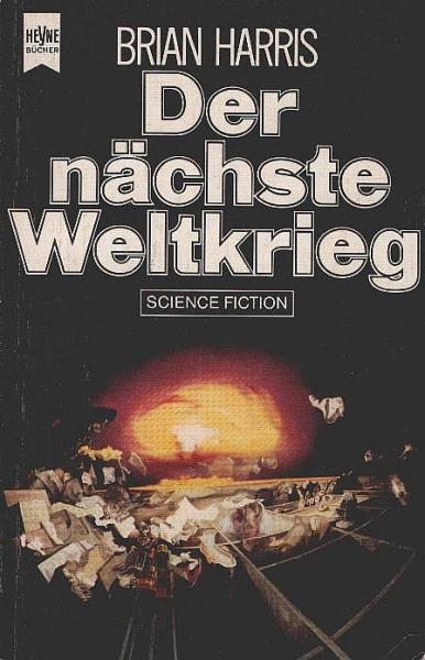 Der nächste Weltkrieg : Science-fiction-Roman ; nach d. Drehbuch von Robert L. Joseph.