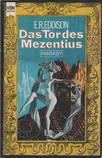 Eddison, Eric Rücker: ... Band der Zimiamvischen Trilogie; Teil: Bd. 3., Das Tor des Mezentius : Kypris, d. allein selbst Zeus bändigen kann.