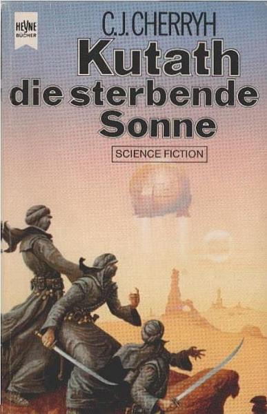 Cherryh, C. J.: Duncan-Trilogie; Teil: Bd. 3., Kutath - die sterbende Sonne.