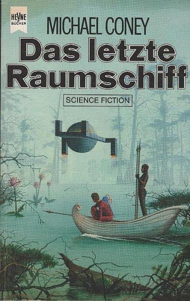 Das letzte Raumschiff : Science-fiction-Roman.