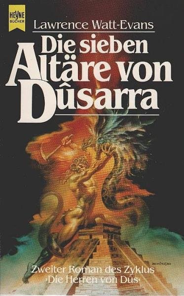 Watt-Evans, Lawrence: ... Roman des Zyklus "Die Herren von Dus"; Teil: 2., Die sieben Altäre von Dusarra.