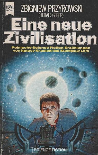 Eine neue Zivilisation : Science-fiction aus Polen.