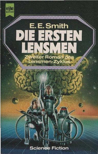 ... Roman des Lensmen-Zyklus; Teil: 2., Die ersten Lensmen.
