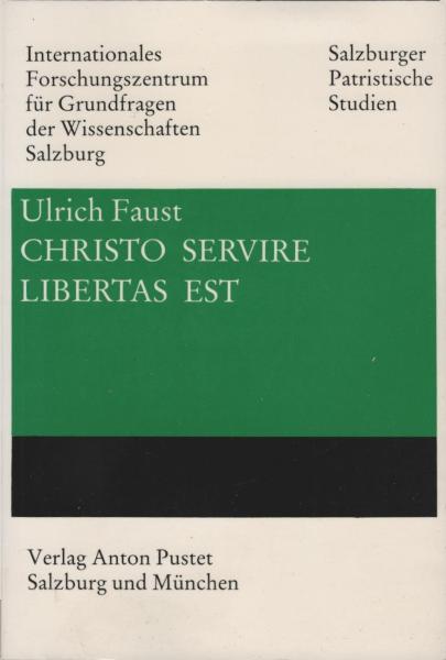 Christo servire libertas est. Zum Freiheitsbegriff des Ambrosius von Mailand.