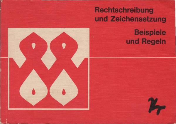 Rechtschreibung und Zeichensetzung : Beispiele und Regeln.