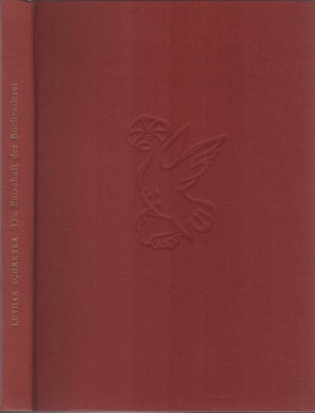 Die Botschaft der Buchmalerei : Aus d. 1. Jahrtausend christl. Kunst.