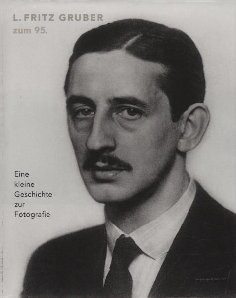 L. Fritz Gruber zum 95. : eine kleine Geschichte zur Fotografie ; Ansel Adams ... ; [anlässlich der Ausstellung L. Fritz Gruber zum 95. - eine Kleine Geschichte zur Fotografie im Museum Ludwig, Köln, vom 7. Juni - 24. August 2003].