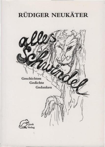 Alles Schwindel : Geschichten, Gedichte, Gedanken.