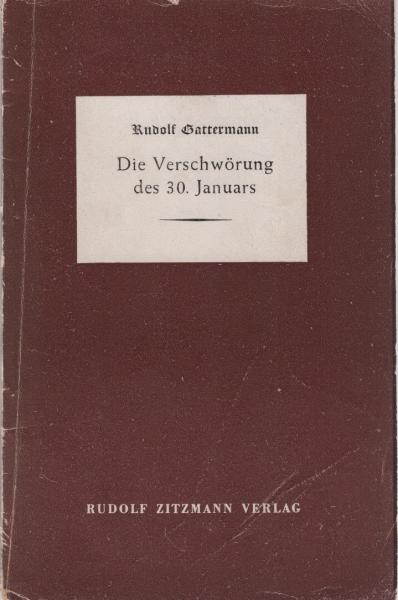 Die Verschwörung des 30. Januars : Anm. zu den Ereignissen des Jahres 1933.