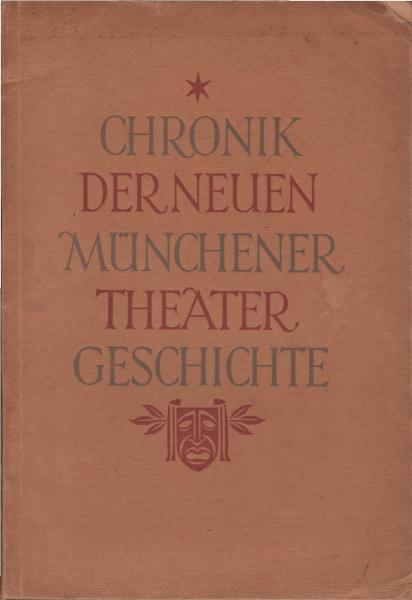 Chronik der neuen Münchener Theatergeschichte; Teil: Bd. 2