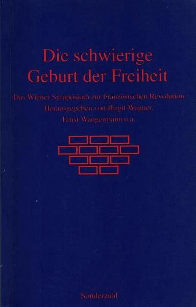 Die schwierige Geburt der Freiheit.