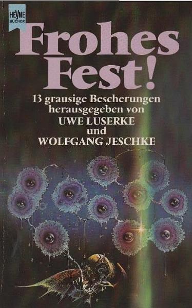 Frohes Fest! : 13 grausige Bescherungen ; Science-fiction-Erzählungen.