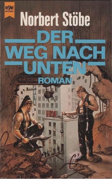Der Weg nach unten : Roman ; Science Fiction.