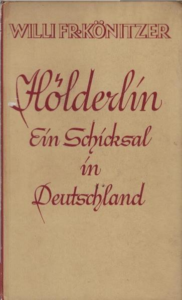 Hölderlin : Ein Schicksal in Deutschland.