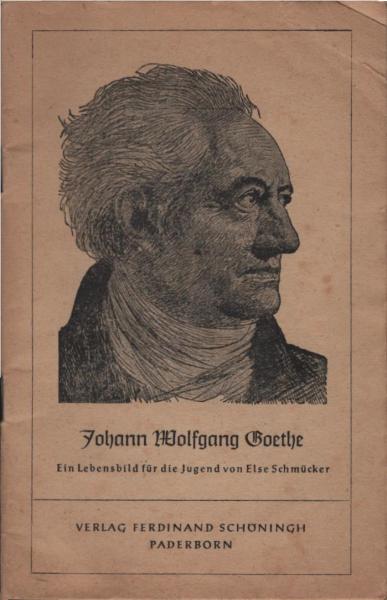 Johann Wolfgang Goethe: ein Lebensbild für die Jugend.