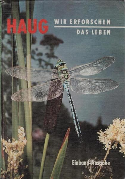 Wir erforschen das Leben : Naturkundl. Arbeitsbuch f.d. 5. - 9. Schuljahr.