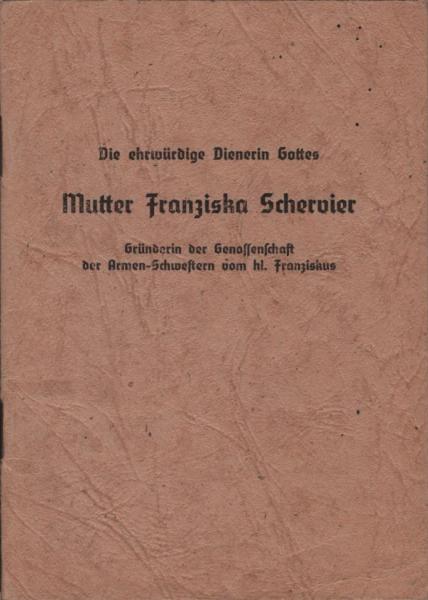 Die ehrwürdige Dienerin Gottes Mutter Franziska Schervier.