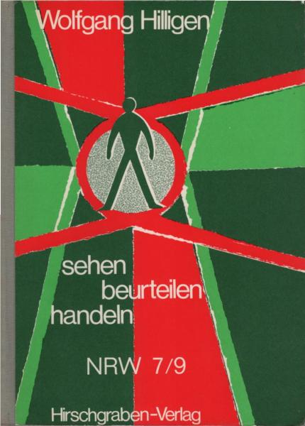Sehen, beurteilen, handeln; Teil: Nordrhein - Westfalen. 7 - 9. Schuljahr.