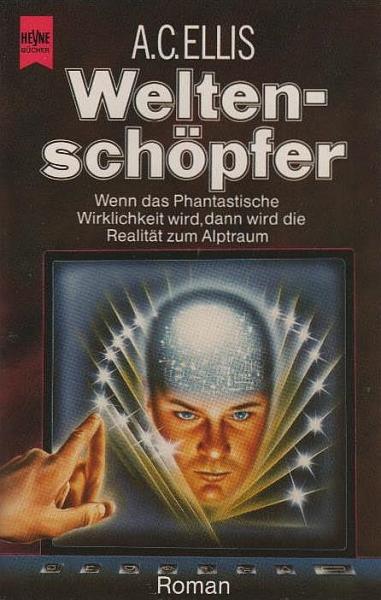 Weltenschöpfer : Roman.