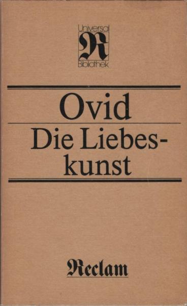 Die Liebeskunst : [aus d. Lat. nach d. Übers. von W. Hertzberg].