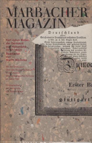 Karl Julius Weber, der Demokrit aus Hohenlohe : (1767 - 1832) ; mit der Diskussion über den Büchernachdruck in der Zweiten Württembergischen Kammer im Jahre 1821 ; [Sonderheft für die Karl-Julius-Weber-Gedenkstätte in Langenburg an der Jagst].