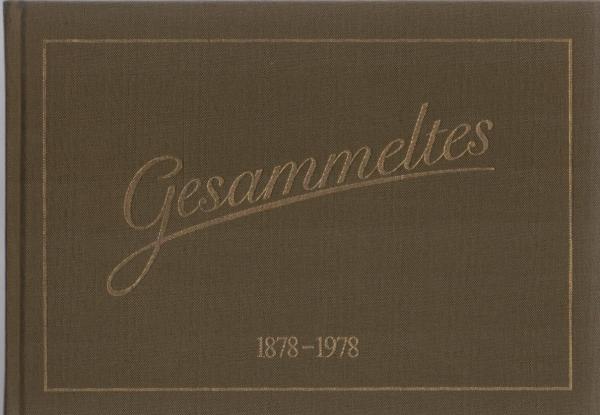 Gesammeltes : aus 100 Jahren Firmengeschichte 1878 - 1978 der Druckfarbenfabriken Gebr. Schmidt.