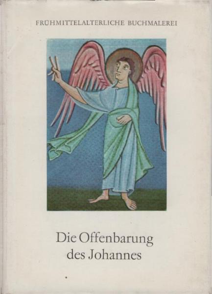 Die Offenbarung des Johannes : Farb. Bilder aus d. Bamberger Apokalypse um 1020.