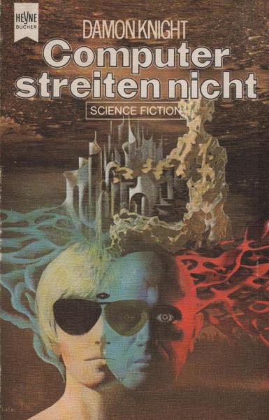 Computer streiten nicht : Science-Fiction-Stories.