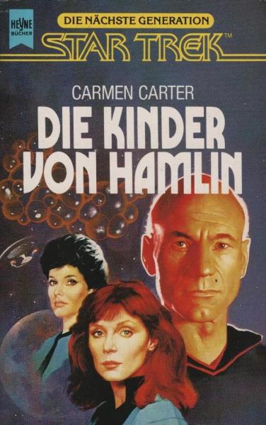 Die neuen Abenteuer des Raumschiffs Enterprise; Teil: Die Kinder von Hamlin : Raumschiff Enterprise, die nächste Generation ; Science Fiction Roman.