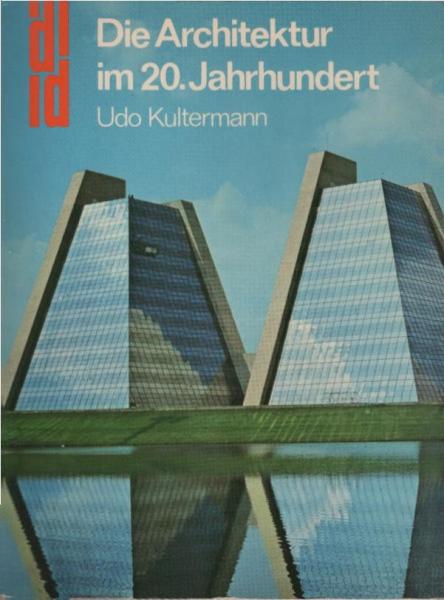 Die Architektur im 20. [zwanzigsten] Jahrhundert.