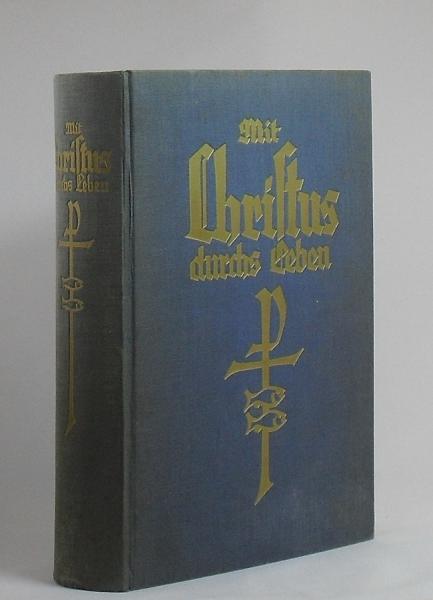 Mit Christus durchs Leben. Das Kirchenjahr in Lesungen für das christliche Volk