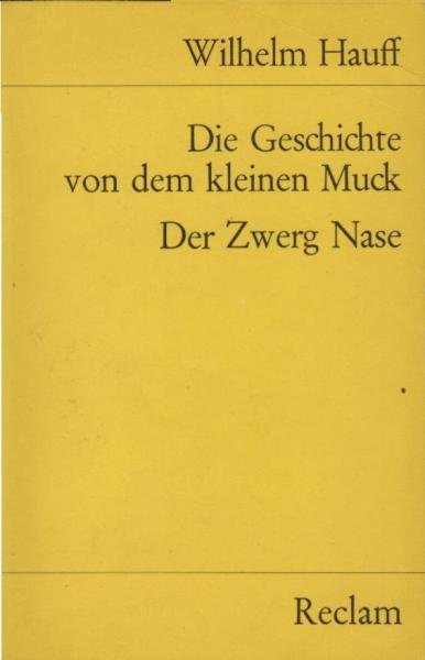 Die Geschichte von dem kleinen Muck; Der Zwerg Nase : Märchen.