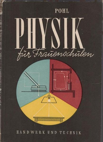 Physik für Frauenschulen : mit Versuchen, Aufgaben, SI-Einheiten.