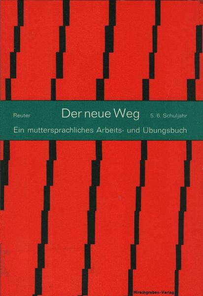 Reuter, Ernst: Der neue Weg; Teil: Schuljahr 5 u. 6.