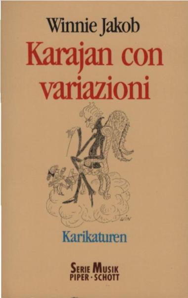 Karajan con variazioni : der Maestro und die Musikwelt in seinem Schatten ; Karikaturen und Zeichnungen.