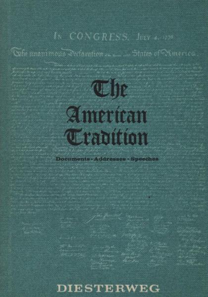 The American Tradition : Documents, addresses, speeches.