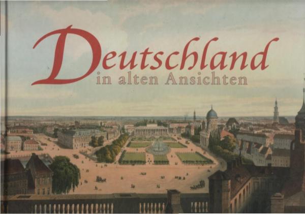 Deutschland in alten Ansichten.