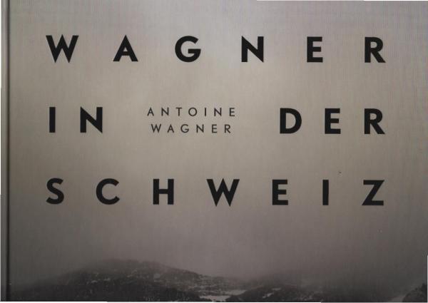 Wagner in der Schweiz.