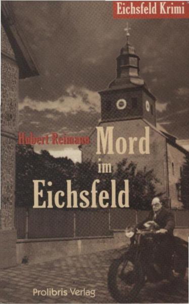 Mord im Eichsfeld : Kriminalerzählung.