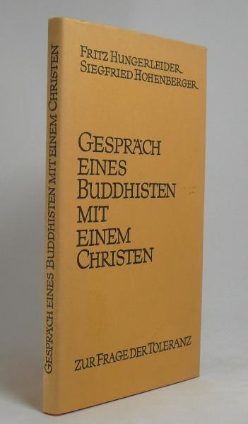 Gespräch eines Buddhisten mit einem Christen : Zur Frage d. Toleranz.