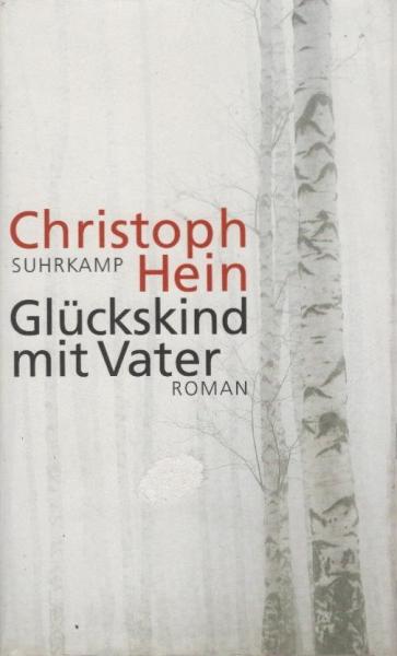 Glückskind mit Vater : Roman.