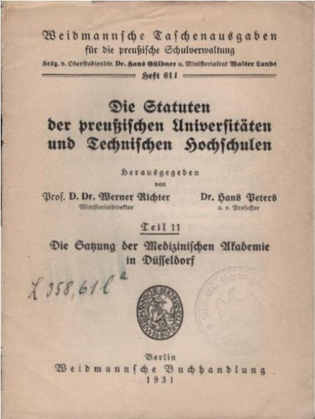 Die Statuten der preußischen Universitäten und Technischen Hochschulen; Teil 11: Die Satzung der Medizinischen Akademie in Düsseldorf