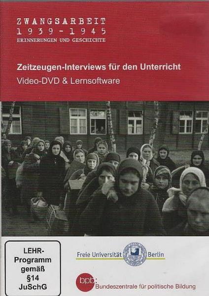Zwangsarbeit 1939-1945 : Zeitzeugen-Interviews für den Unterricht ; Video-DVD & Lernsoftware
