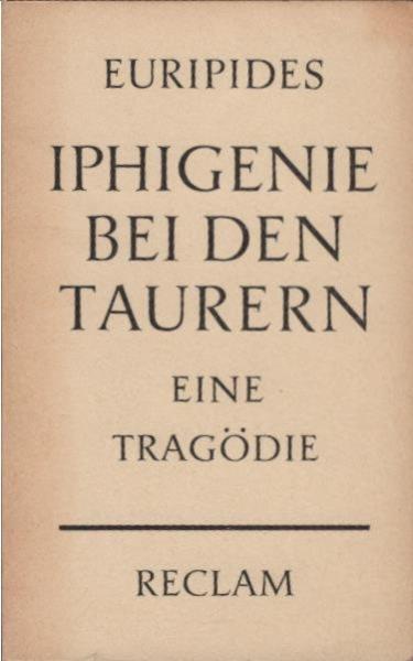 Iphigenie bei den Taurern : Eine Tragödie.