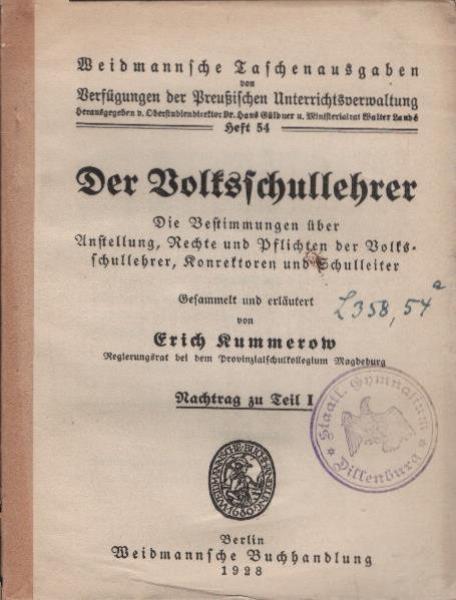Der Volksschullehrer : Die Bestimmungen über Anstellung, Rechte und Pflichten der Volksschullehrer, Konrektoren und Schulleiter; Nachtrag zu Teil 1
