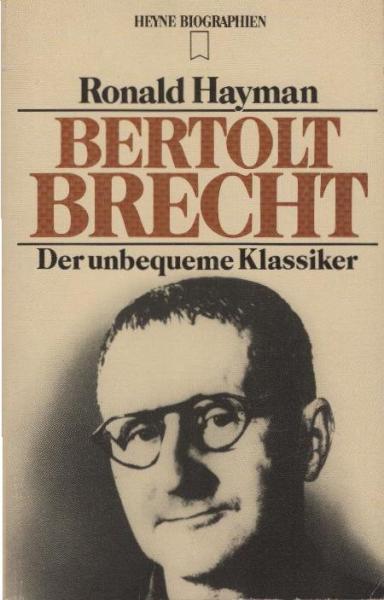 Bertolt Brecht : d. ungeliebte Klassiker.