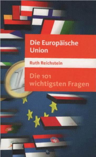 Die 101 wichtigsten Fragen - die Europäische Union.